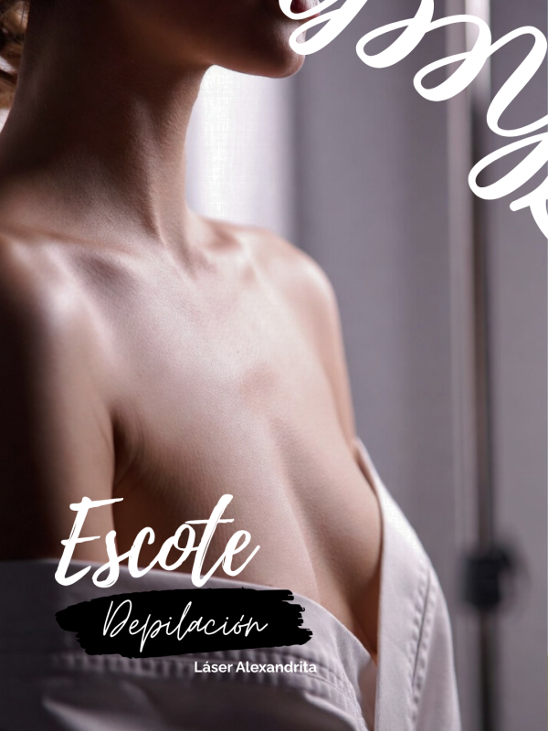 Depilación láser en escote – 6 sesiones